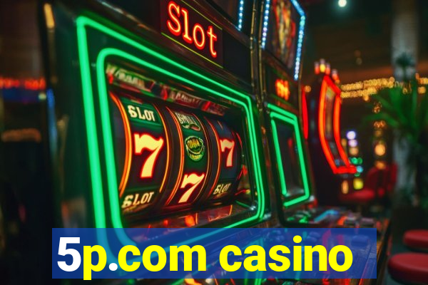 5p.com casino